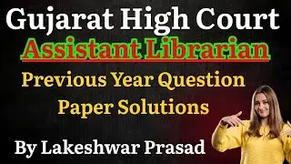 Gujarat High Court Assistant Librarian 2023 Question Paper Solutions