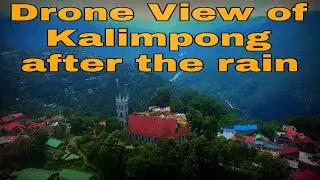 Drone View of Kalimpong after the rain #droneview #kalimpong #flybeyond #djidrone #dronetest