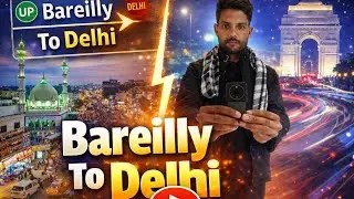 Bareilly to Delhi