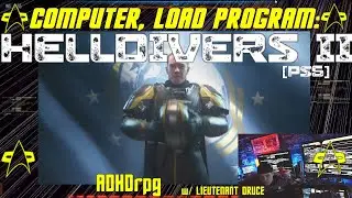 =/\= WELCOME TO HOLODECK ONE =/\= COMPUTER, LOAD PROGRAM: HELLDIVERS 2 [PS5]  =/\= ADHDrpg =/\=