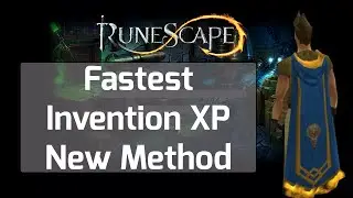 Runescape Invention Guide Fastest Level New Method