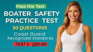 NASBLA Boater Safety Practice Test 2A (Questions 61-90) – Exam Coach Pro