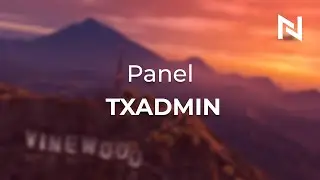 UTILISATION DU PANEL TXADMIN FIVEM