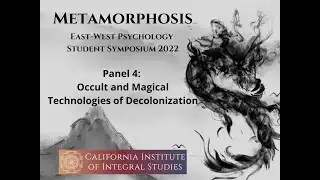 Panel 4: Occult and Magical Technologies of Decolonization