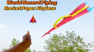 How To Fold A Sonic Rocket Paper Airplane That Flies Higher And Far Away
