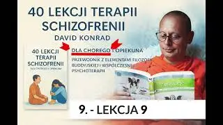9. 40 lekcji terapii schizofrenii Lekcja 9 - Jak zapobiegać konfliktom i jak uspokajać sytuacje