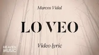 Lo Veo - Marcos Vidal | Lyric Video