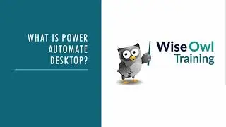 Вебинар Wise Owl &mdash; Что такое Power Automate Desktop?