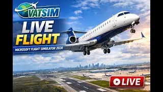 🔴LIVE🔴 Chill Realistic Airline Flight On VATSIM | Microsoft Flight Simulator 2020