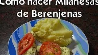 Como hacer Milanesas de Berenjenas