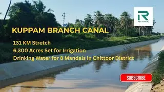 A Lifeline for Drought-Hit Chittoor | Kuppam Branch Canal Transforms 6,300 Acres & 5 Lakh Lives