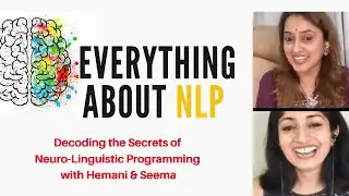 Everything about NLP and it's Techniques | PART 1 of Interview | Seema Shenoy Manek | Hemani Juneja
