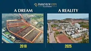 Development Journey 2018 - 2025 | ParkView City Islamabad
