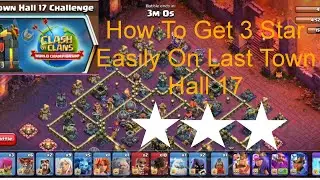 Easy 3 Star on Last Town Hall 17 challenge!#clashofclans 