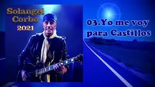 Solangel Corbo 2021 (Angelito) - Yo me voy para Castillos