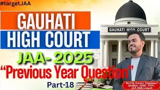 Guwahati High Court JAA 😍🔥 | Previous Year Questions | Class- 18| Pariksha Mitra Assam