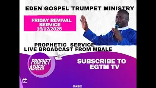 19/12/2025 - FRIDAY REVIVAL SERVICE LIVE BROADCAST FROM MBALE MARKET