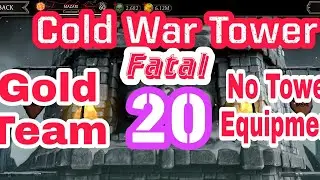 Kold war tower Fatal 20 | Gold team | No tower Equipment