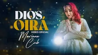MARIANA COOK - DIOS OIRA  (video oficial)