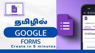 How to Create Google Forms in Tamil | கூகுள் ஃபார்ம்ஸ் உருவாக்குவது எப்படி? (Full Tutorial)