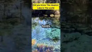 Did you know the clearest lake in the world 🌎 amazing facts amazing #fact #science