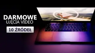 Skąd brać darmowe video do pobrania? 10 darmowych banków stockowych