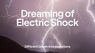 Dreaming of Electric Shock &ndash; Dream Interpretations
