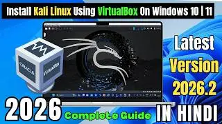 install kali linux On Windows 10 and 11 using VirtualBox
