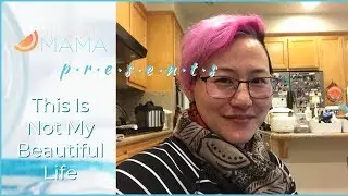 This Is Not My Beautiful Life | Mandarin Mama
