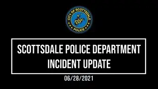 Scottsdale Police Aggravated Assault On An Officer -06/28/2021