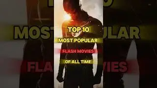 Top 10 Most Popular Flash Movies of All Time #top10 #movie #flash #dc #shortsfeed #shorts