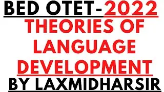 BED OTET EXAM 2022 I Theories of Language Development I BY LAXMIDHAR SIR I