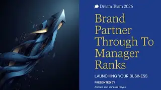 Brand Partner To Manager - LAUNCHING YOUR BUSINESS