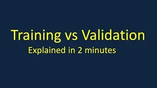 Machine Learning: Difference between Training and Validation dataset explained in 2 minutes.