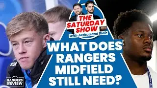Barron injury blow, Chukwuani and WHAT Rangers midfield still needs