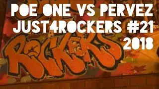 POE ONE vs PERVEZ | Just 4 Rockers #21 2018