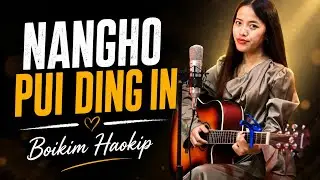 BOIKIM HAOKIP  || NANG HO PUI DING IN || Video processed at GIBEON MEDIA