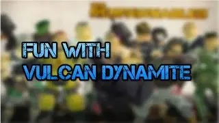 Respawnables: Fun with Vulcan Dynamite!