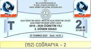2020 / 2. DÖNEM / AÇIK ÖĞRETİM LİSESİ / (152) COĞRAFYA – 2