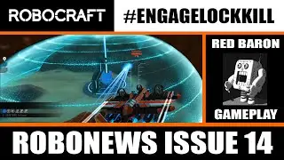 Robocraft &mdash; Robo News, выпуск 14, #EngageLockKill и геймплей Красного Барона