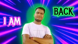 I AM BACK - CoderBino