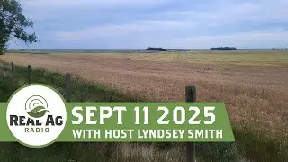 RealAg Radio: Harvest efficiency, dealing with frost fallout, and yield variability, Sept, 11, 2025