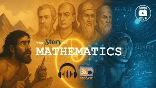 Mathematics: Story of it's Evolution, Relation with Survival and Transition | 🎧 Audio Podcast 🎙️