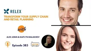 383: Transform Your Supply Chain and Retail Planning, with RELEX Solutions