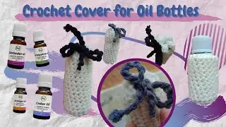 Crochet Cover for Small Oil Bottles with English Subtitle