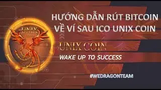 Unix Coin ICO Lending - R&uacute;t Bitcoin Từ T&agrave;i Khoản Về V&iacute; C&aacute; Nh&acirc;n Sau Khi ICO B&aacute;n Kết Th&uacute;c.