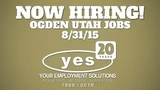 Now Hiring | Ogden Utah Jobs | Week of 8/31/15