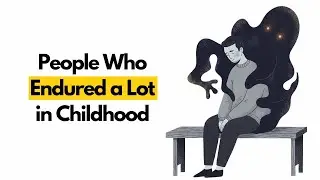 People Who Endured a Lot in Childhood Share These 5 Rare Traits (Psychology Explains)