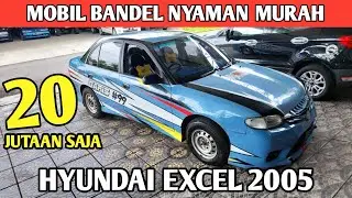 MOBIL BEKAS DIJUAL HYUNDAI EXCEL 2005 MOBIL NYAMAN HARGA MURAH BANGET
