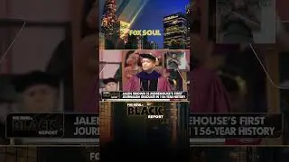 Morehouse Has It&rsquo;s 1st Journalism Graduate In 156-Year History! | FOX SOUL's Black Report